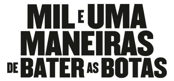 Mil e Uma Maneiras de Bater as Botas os Banners (2)