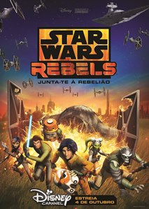 Disney-Channel_Star-Wars-Rebels-Faísca-de-Rebelião