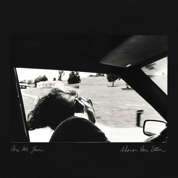 Are We There - Sharon Van Etten