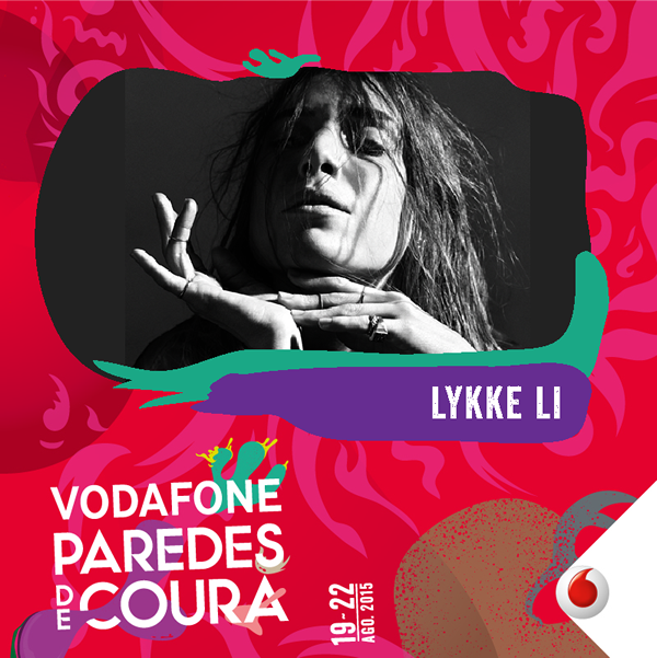 Lykke Li- Vodafone Paredes de Coura - cartaz