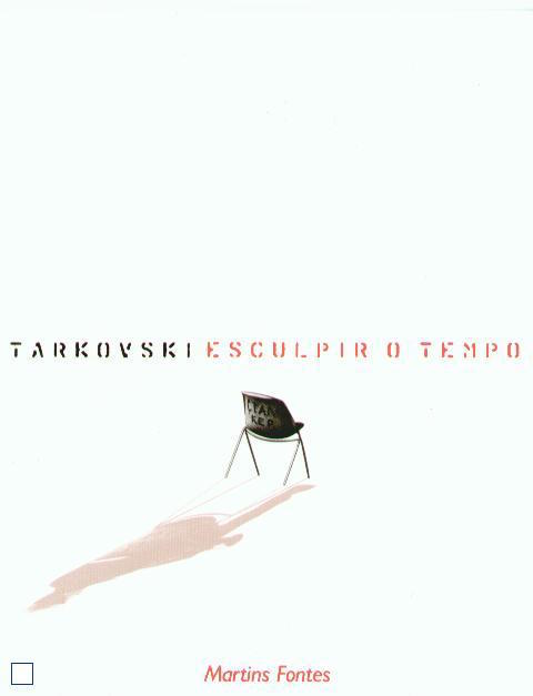 Esculpir o Tempo sobre Andrei Tarkovsky