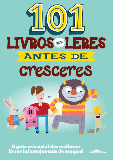 101 Livros para Leres Antes de Cresceres