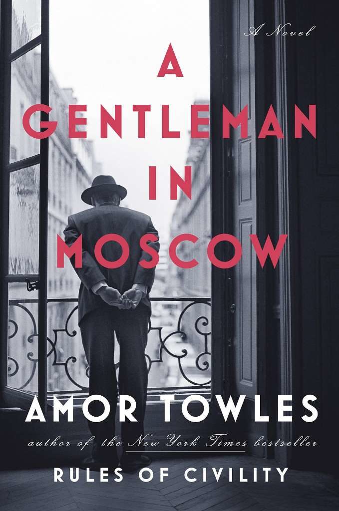 A Gentleman In Moscow, Amor Towles