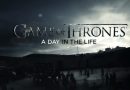 Game of Thrones: A Day in the Life