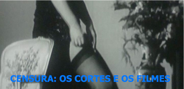 Censura: Os Cortes e Os Filmes