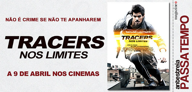 Tracers - Antestreia