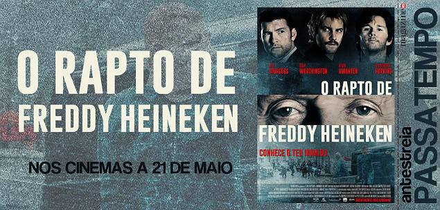 O Rapto de Freddy Heineken Passatempo MHD