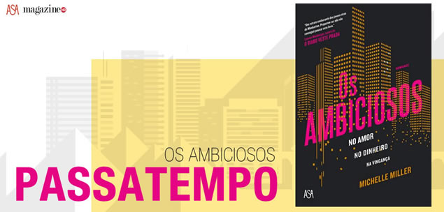 os ambiciosos