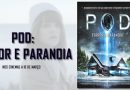 pod: terror e paranoia