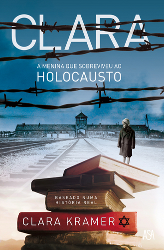 Clara: A Menina Que Sobreviveu ao Holocausto