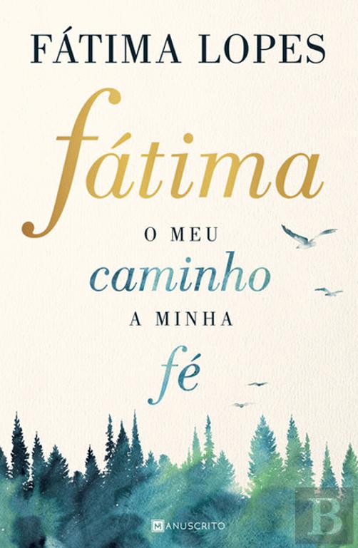 Fátima - O Meu Caminho, A Minha fé