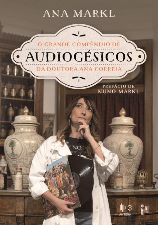 O Grande Compêndio de Audiogésicos da Doutora Ana Correia