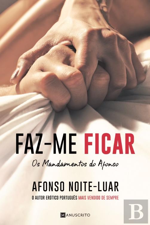 Faz-me Ficar — Os Mandamentos do Afonso