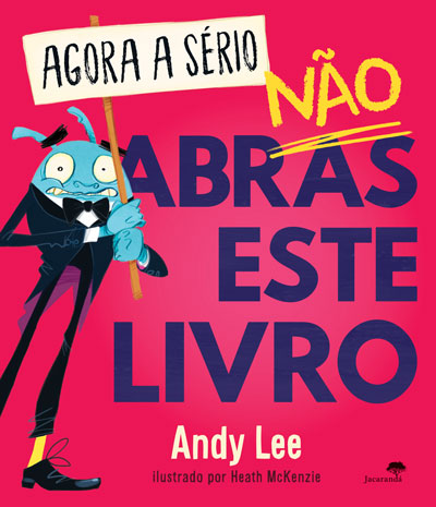 Agora a Sério, Não Abras Este Livro