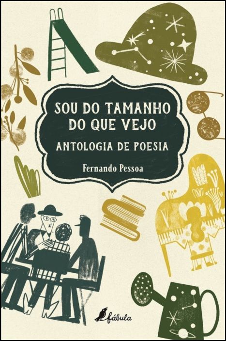 Sou do Tamanho do Que Vejo - Antologia de Poesia