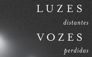 Luzes distantes, vozes perdidas