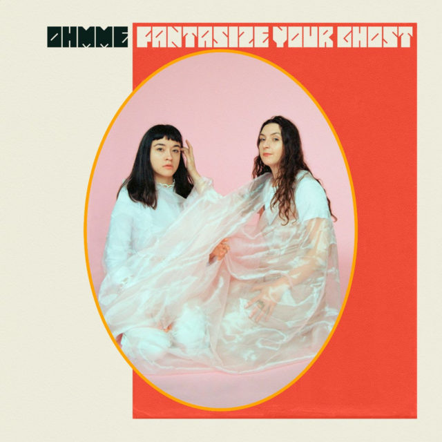 Ohmme - Fantasize Your Ghost - 3243