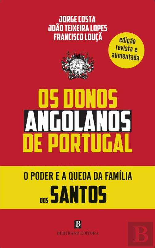 Os Donos Angolanos de Portugal