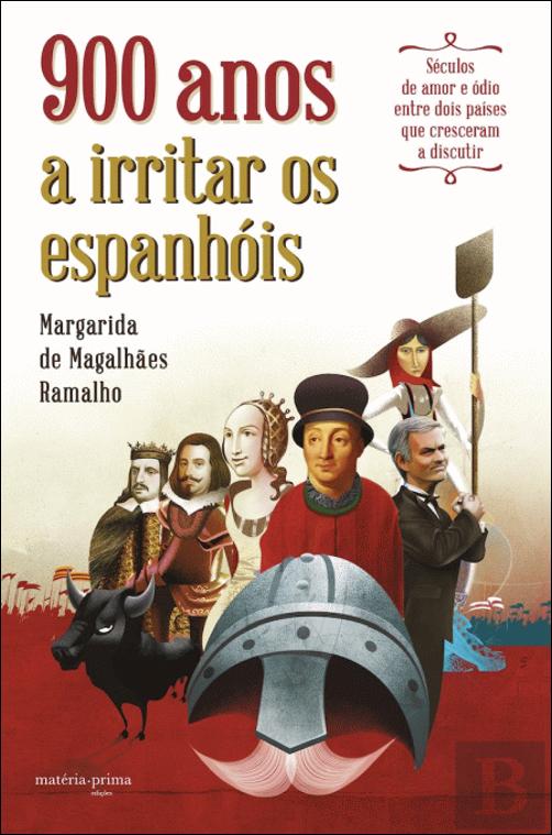 900 Anos a Irritar os Espanhóis
