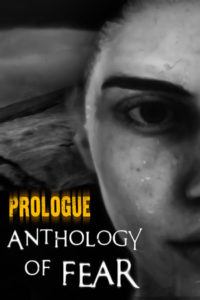 anthology of fear prologue
