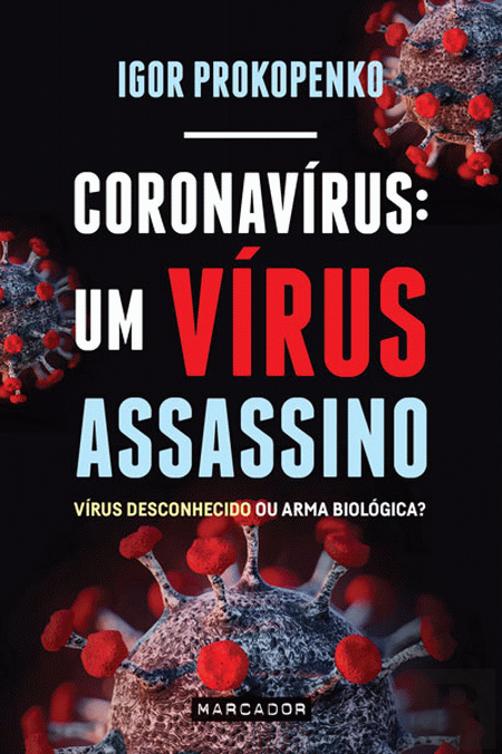 Coronavírus - Um Vírus Assassino
