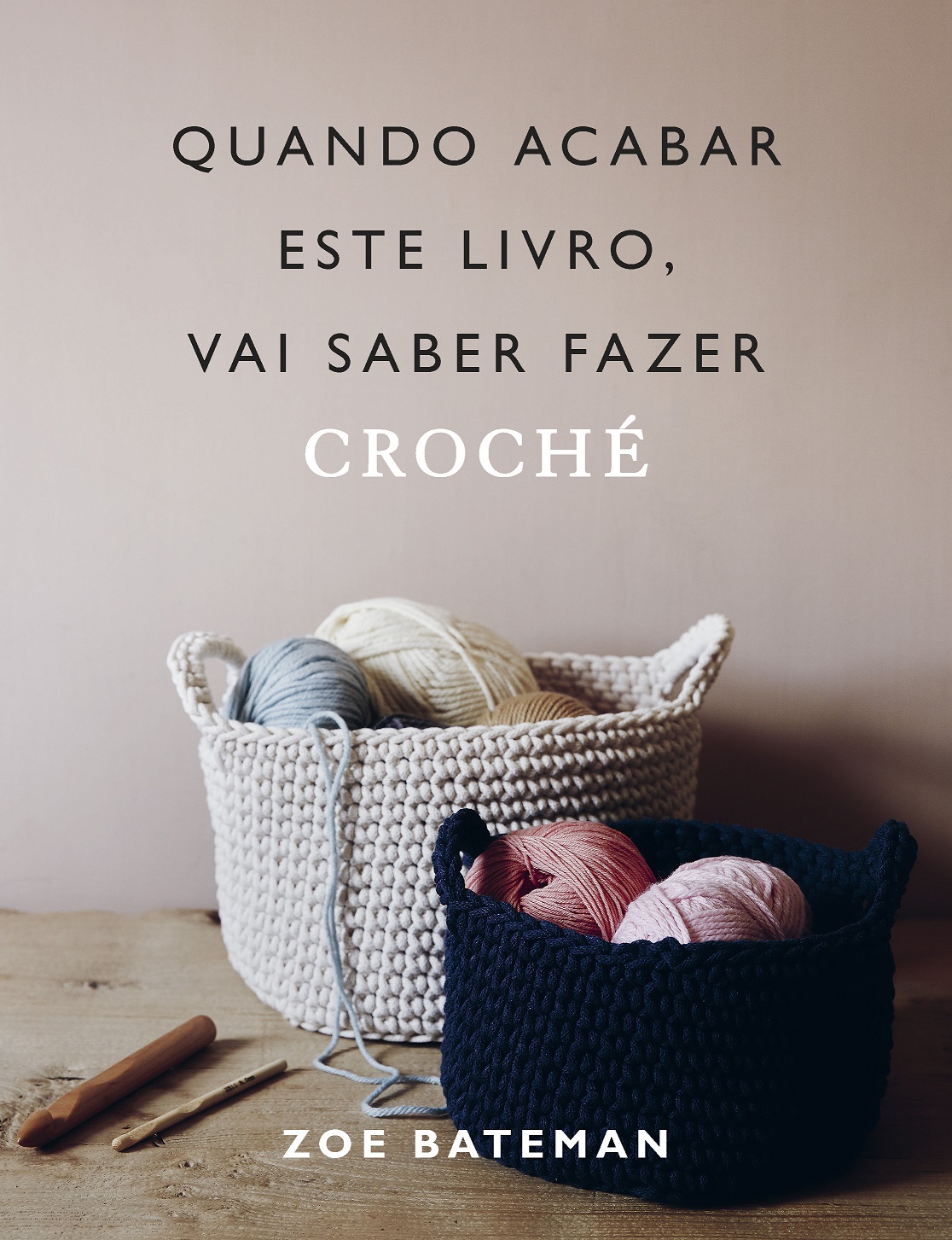 Quando Acabar Este Livro, Vai Saber Fazer Croché_Zoe Bateman