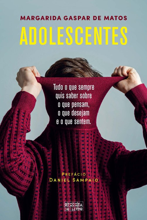 Livro "ADOLESCENTES – TUDO O QUE SEMPRE QUIS SABER SOBRE O QUE DESEJAM, O QUE PENSAM E O QUE SENTEM"