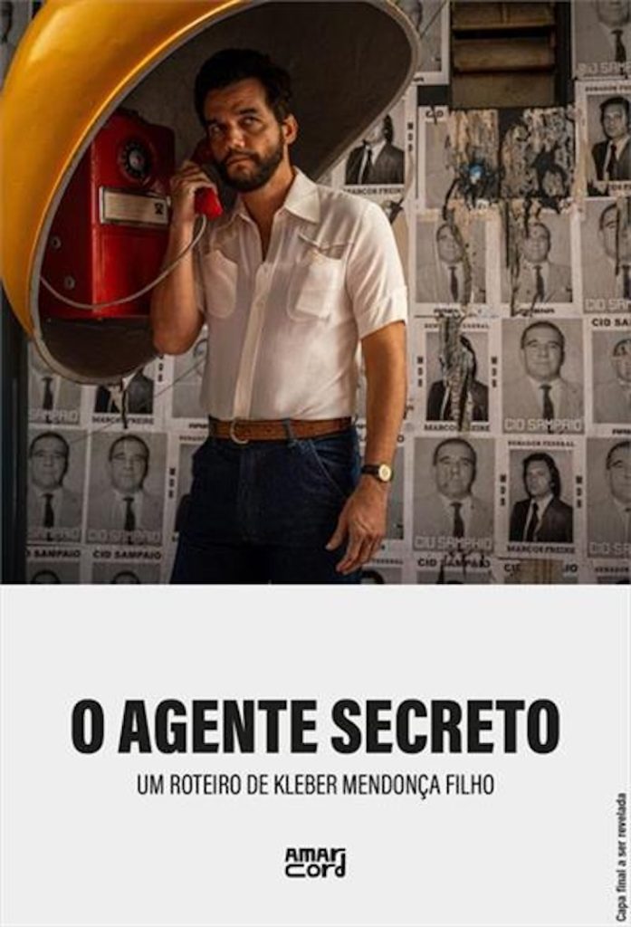 O Agente Secreto – Um Roteiro de Kleber Mendonça Filho.